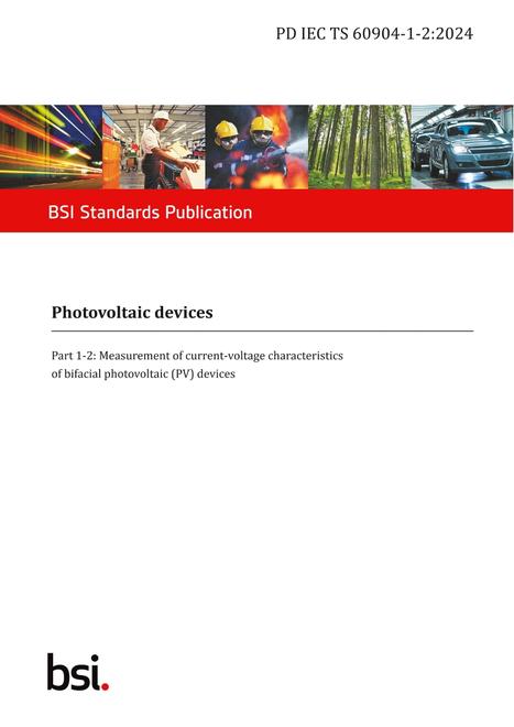 BS PD IEC TS 60904‑1‑2:2024 BS PD IEC TS 60904‑1‑2:2024 pdf
